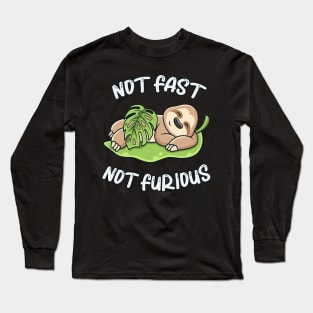 Cute Sloth Sleeping Not Fast Not Furious Funny Long Sleeve T-Shirt